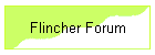 Flincher Forum