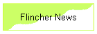 Flincher News
